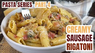 Italian Sausage Rigatoni  PASTA SERIES PART 4 [upl. by Alohs]