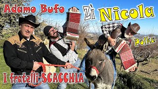 ZI NICOLA polka i fratelli SCACCHIA e Adamo Bufo [upl. by Birchard]