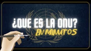 ¿QUE ES LA ONU en minutos [upl. by Conney929]