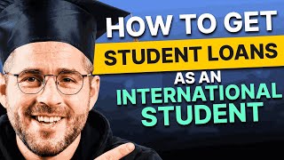 How to Get Student Loans as an International Student [upl. by Idnas793]