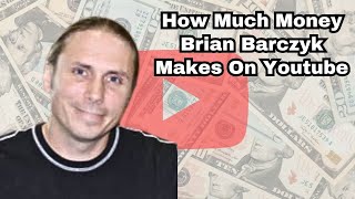 How Much Does Brian Barczyk Earn From YouTube Newest In January 2024 Heres the data [upl. by Halbert]