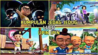 KUMPULAN JEDAG JEDUG UPIN IPIN TERBARU😇😙  KEREN DAN LUCU✨🌙 [upl. by Elok]