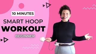 Smart Hoop Workout  10 minute beginners workout using a smart hoop [upl. by Alane452]