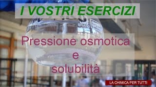 Esercizi di chimica pressione osmotica e solubilità [upl. by Gans444]