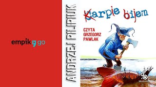 Andrzej Pilipiuk quotKarpie bijemquot audiobook Czyta Grzegorz Pawlak [upl. by Latsyrcal]