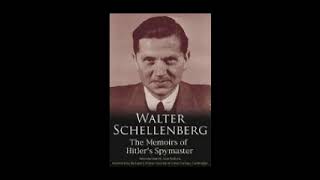 Walter Schellenberg The Memoirs of Hitlers Spymaster by Walter Schellenberg 1 of 2 [upl. by Africa]