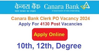 Canara Bank Recruitment 2024 Apply Online For 4130 Post Vacancies [upl. by Dorina]