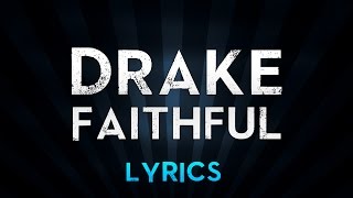 DRAKE feat Pimp C amp dvsn  Faithful Lyrics [upl. by Dael123]