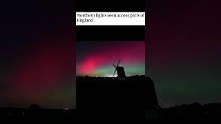 Northern Lights Illuminate Skies Across England [upl. by Marthe32]