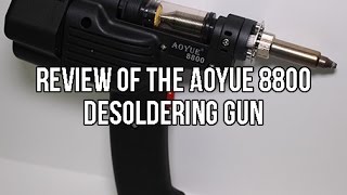 Review Of The Aoyue 8800 Self Contained Desoldering Gun From SRA Solder [upl. by Assirhc]