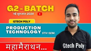 Production Technology  G2 Batch  Bteup Exam 2023  Polytechnic  Mechanical Engg by Sachin Sir [upl. by Solitta]