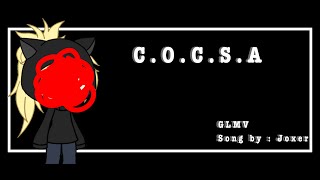 COCSA  Song By  Joxer  Sorta a vent  GLMV [upl. by Kannav475]