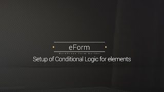 eForm  Conditional Logic Setup [upl. by Tahp]