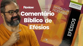 COMENTÁRIO EXEGÉTICO DE EFÉSIOS  HAROLD W HOEHNER  REVIEW [upl. by Benilda549]