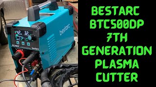 Bestarc BTC500DP 7th Generation Plasma Cutter it has lots of cool features and very affordable [upl. by Nekcarb]