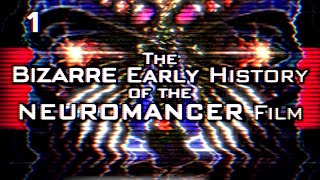 Neuromancer Part One  Unmade Masterpieces [upl. by Evangelin934]