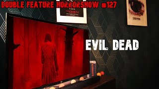 Reviewing Evil Dead 2013  Double Feature Horrorshow 127 [upl. by Franza]