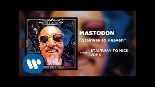 Mastodon  Stairway to Heaven Official Audio [upl. by Farrow]