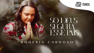 Rogéria Cardoso  Só Deus Segura Esse País [upl. by Jenine]