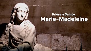 Prière à sainte MarieMadeleine [upl. by Boycie501]