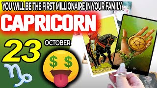 Capricorn ♑️🤑YOU WILL BE THE FIRST MILLIONAIRE IN YOUR FAMILY 💰 horoscope for today OCTOBER 23 2024 [upl. by Airec968]