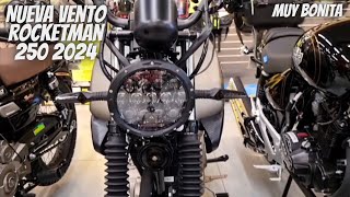 Nueva Vento Rocketman 250 2024😱  Vale Lo que Pagas💯  Nuevo Modelo🔥 [upl. by Ennaitsirhc]