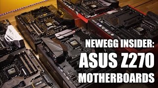 Newegg Insider ASUS Z270 Series Motherboards [upl. by Kiyoshi]