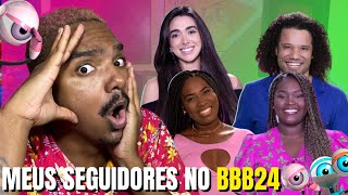 MEUS SEGUIDORES ENTRARAM NO BBB24 [upl. by Sutelc]