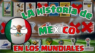 MÉXICO en los mundiales 19302022 COUNTRYBALL [upl. by Anerres]