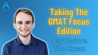 Taking the GMAT Focus Edition Day Before The Exam [upl. by Russon]