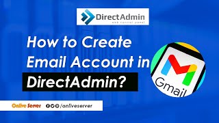 How to Create Email Account in DirectAdminOnliveServer [upl. by Pauletta]