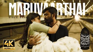 Maruvaarthai  4K Video Song  Enai Noki Paayum Thota  Dhanush  Darbuka Siva  Gautham Menon [upl. by Guevara]