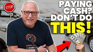 Heres How to PAY CASH at a Car Dealership Former Dealer Explains [upl. by Voletta676]