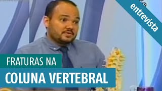 Como tratar fratura na coluna vertebral Quais são os tipos de fraturas da coluna vertebral [upl. by Gaynor]