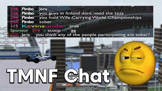 The Trackmania Chat Experience [upl. by Lalat]