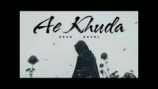 AE KHUDA  Roshan Rappers  zeusforlife  Develofficial  URDU STORYTELLING RAP SONG [upl. by Buonomo]