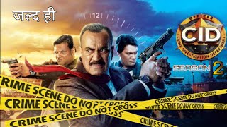 CID season 2 latest update  jald a raha hai CID season 2 [upl. by Ball]