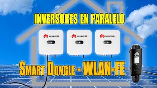 PARALELIZAR Inversores Huawei SUN2000L1 con WLANFE Smart Dongle [upl. by Eelsha]