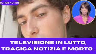 TELEVISIONE IN LUTTO LA TRAGICA NOTIZIA E MORTO [upl. by Trici]