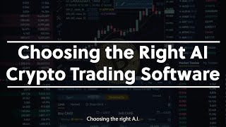 Choosing the Right AI Crypto Trading Software [upl. by Anotyad806]