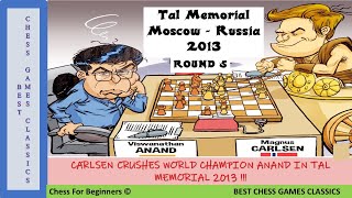 CARLSEN CRUSHES WORLD CHAMPION ANAND IN TAL MEMORIAL 2013 MOSCOW [upl. by Helaina]