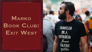 EXIT WEST by MOHSIN HAMID  Marko Book Club Review 5 [upl. by Sunda]