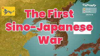 The First SinoJapanese War A Complete Map Analysis [upl. by Monagan827]