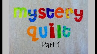 Mystery Quilt Part 1 That Chain Reaction Quilt  New Free online mystery [upl. by Bullivant]