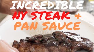 Pan seared NY Steak with the best easy pan sauce [upl. by Zenas]