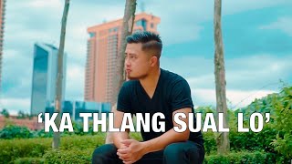 JONATHAN LIANHNA  KA THLANG SUAL LO Official Music Video [upl. by Milone71]