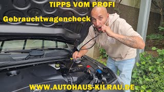 Gebrauchtwagen kaufen  Tipps für die perfekte Besichtigung und Probefahrt Ratgeber Autohaus Kilrau [upl. by Kylah46]