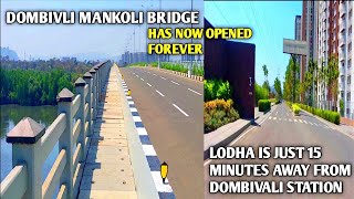 Dombivli Mankoli Bridge  March 2024  Dombivli To Thane In 30 Minutes [upl. by Koehler]