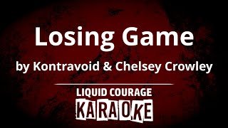 Kontravoid Chelsey Crowley  Losing Game KARAOKE [upl. by Beniamino207]