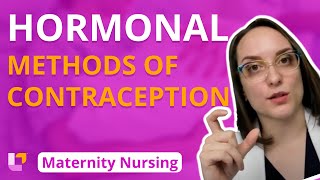 Hormonal Methods of Contraception  Preconception  Maternity Nursing  LevelUpRN [upl. by Watson]